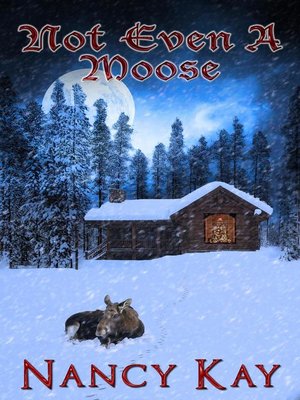 cover image of Not Even a Moose